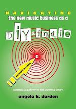 Navigating the New Music Business as a DIY and Indie