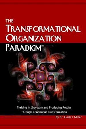 The Transformational Organization Paradigm