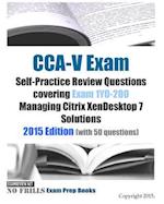 CCA-V Exam Self-Practice Review Questions covering Exam 1Y0-200 Managing Citrix XenDesktop 7 Solutions