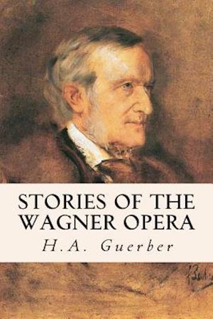 Stories of the Wagner Opera