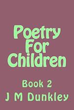 Poetry For Children: Book 2 