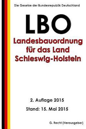 Landesbauordnung Für Das Land Schleswig-Holstein (Lbo), 2. Auflage 2015