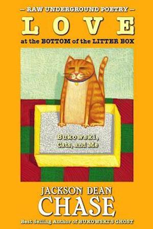 Love at the Bottom of the Litter Box