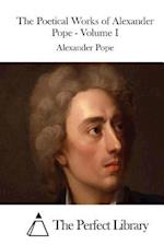 The Poetical Works of Alexander Pope - Volume I