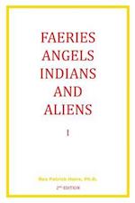 Faeries, Angels, Indians and Aliens I, Second Edition