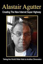 Creating The New Internet Super Highway: Taking The Web To Another Dimension 