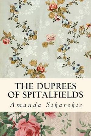The Duprees of Spitalfields