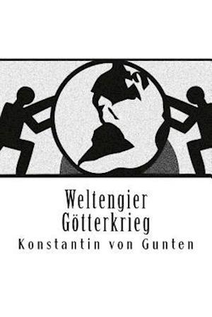 Weltengier - Götterkrieg