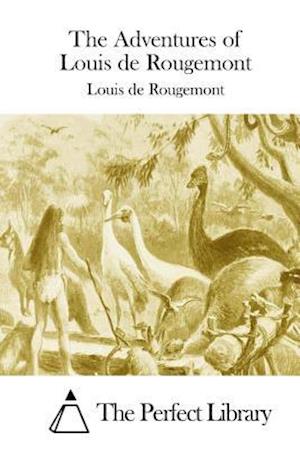 The Adventures of Louis de Rougemont