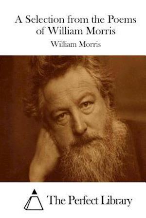 A Selection from the Poems of William Morris