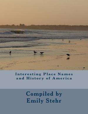 Interesting Place Names and History of America