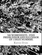 500 Worksheets - Find Predecessor and Successor of 1 Digit Numbers