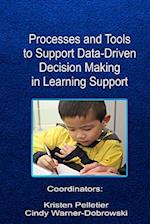 Processes and Tools to Support Data-Driven Decision Making in Learning Support