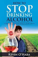 How to Stop Drinking Alcohol