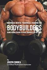 Advanced Mental Toughness Training for Bodybuilders