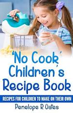'No Cook' Children's Cookbook
