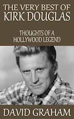 The Very Best of Kirk Douglas: Thoughts of a Hollywood Legend 