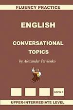 English, Conversational Topics, Upper-Intermediate