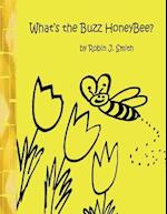 What's the Buzz Honeybee?