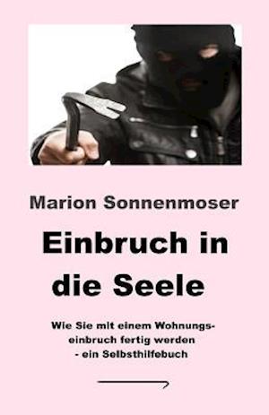 Einbruch in die Seele