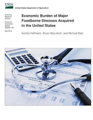 Economic Burden of Major Foodborne Illnesses Acquired in the United States