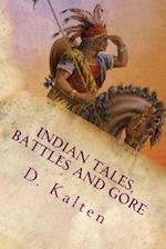 Indian Tales, Battles and Gore