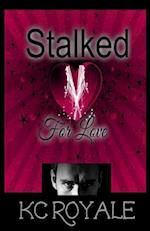 Stalked for Love