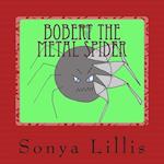 Bobert the Metal Spider