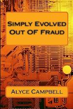 Simply Evolved Out of Fraud