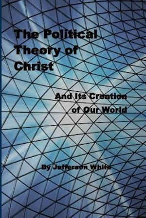The Political Theory of Christ