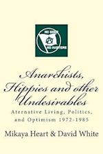 Anarchists, Hippies and Other Undesirables