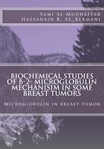 Biochemical studies of B-2- Microglobulin Mechanisim in some Breast tumors