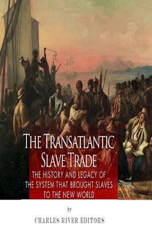 The Transatlantic Slave Trade