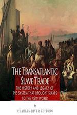 The Transatlantic Slave Trade