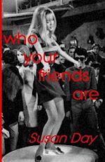 Who Your Friends Are