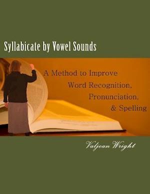 Syllabicate by Vowel Sounds