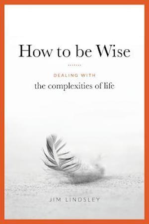 How to be Wise