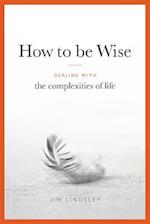 How to Be Wise