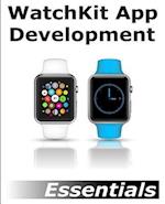 Watchkit App Development Essentials