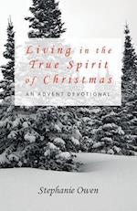 Living in the True Spirit of Christmas