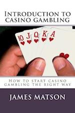 Introduction to Casino Gambling