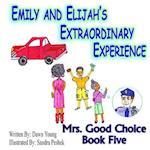 Emily and Elijah's Extraordinary Experience