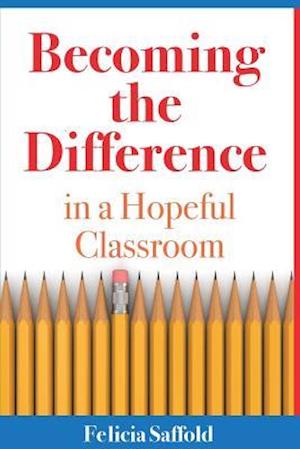 Becoming the Difference in a Hopeful Classroom