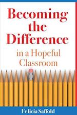 Becoming the Difference in a Hopeful Classroom