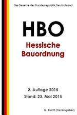 Hessische Bauordnung (Hbo), 2. Auflage 2015