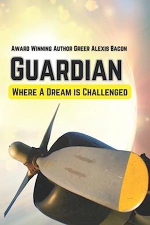 Guardian: Where A Dream Is Challenged