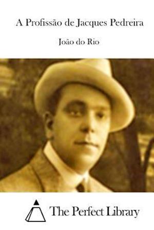 A Profissão de Jacques Pedreira