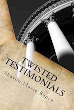 Twisted Testimonials