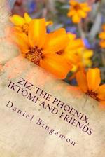 Ziz the Phoenix, Iktomi and Friends