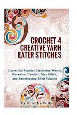 Crochet 4 Creative Yarn Eater Stitches